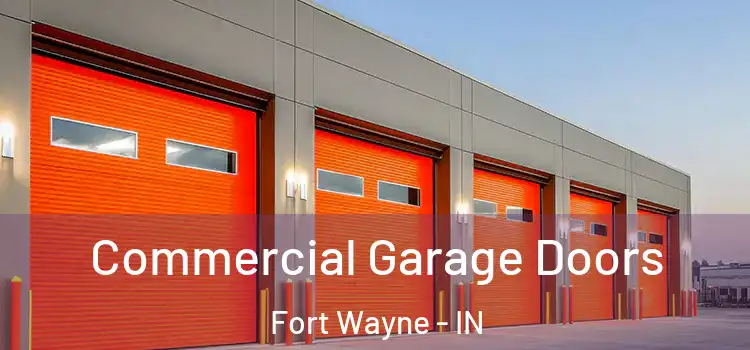  Commercial Garage Doors Fort Wayne - IN