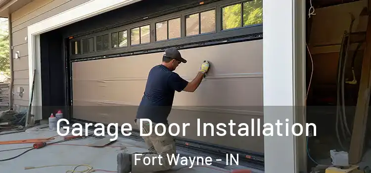  Garage Door Installation Fort Wayne - IN