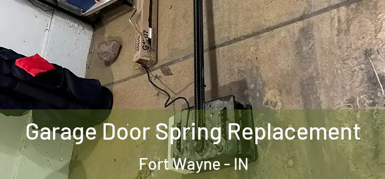  Garage Door Spring Replacement Fort Wayne - IN