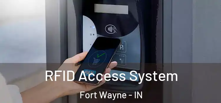  RFID Access System Fort Wayne - IN