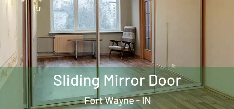  Sliding Mirror Door Fort Wayne - IN