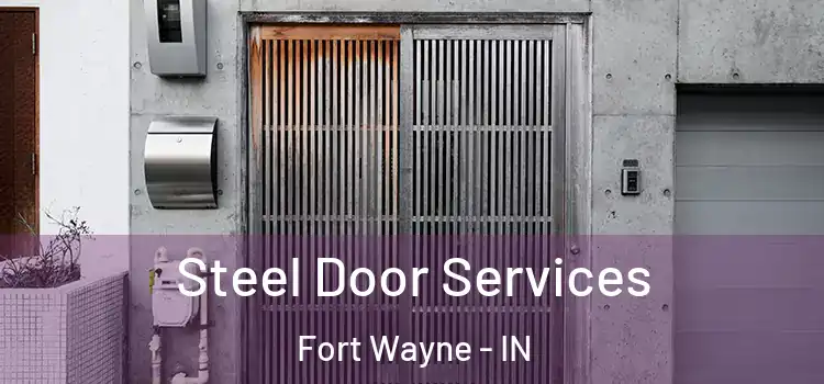  Steel Door Services Fort Wayne - IN