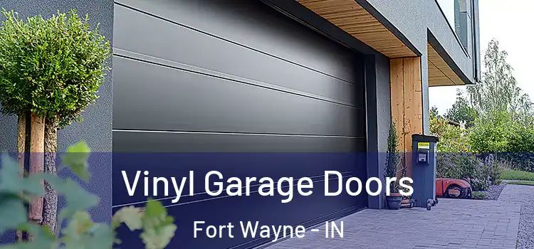  Vinyl Garage Doors Fort Wayne - IN